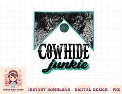 retro cowhide junkie western country cowboy cowgirl gift png