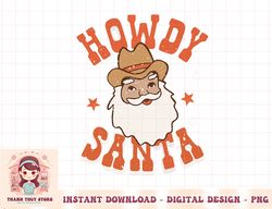 retro cute western christmas howdy santa funny xmas png