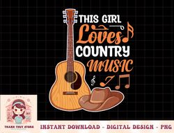 this girl loves country music musician western hat guitar png