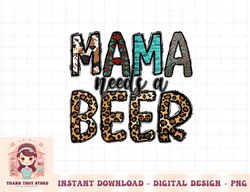 western mom mama leopard cowhide mama need a beer png