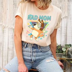 rad mom bandit chilli shirt chilli and bandit shirt bluey birthday shirt gift mother's day shirt chilli heeler mom shirt