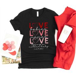 mother baby nurse valentines day shirt, thank you gift for baby nurse tshirt, postpartum nurse shirt, labor and delivery