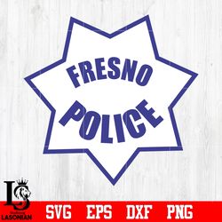 badge fresno police svg eps dxf png file ,digital download