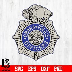 badge omaha mebraska police officers 101 svg eps dxf png file, digital download