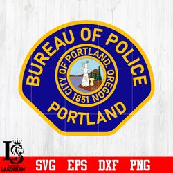 badge bureau of police portland svg eps dxf png file ,digital download