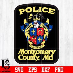 badge police montgomery county, md svg eps dxf png file, digital downdload