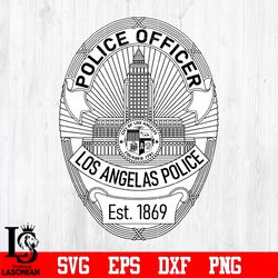 badge police officer los angeles police svg eps dxf png file, digital download