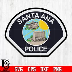 badge police santa ana svg eps png dxf file, digital download