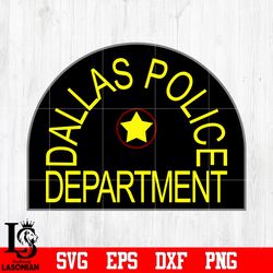 badge dallas police department svg eps dxf png file, digital download