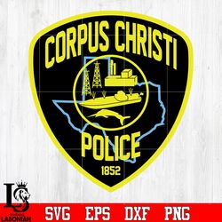 badge police corpus christi 1852 svg eps png dxf file, digital download