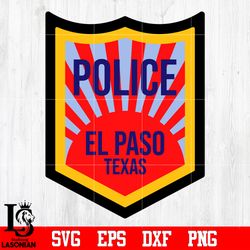 badge police el paso texas svg eps dxf png file, digital download