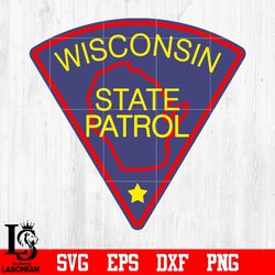 badge police wisconsin state patrol svg eps dxf png file, digital download