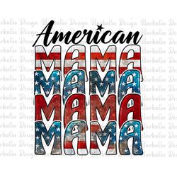 american flag american mama png, mama png sublimation design, stars and stripes mama png, mother's day png, mama png, di