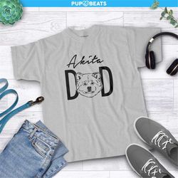 Akita Inu Dog,akita Dog Dad Shirt,custom Dog Lover Gifts For Dad,fathers Day Shirt,unisex Graphic Tee,dog Father,dog Own