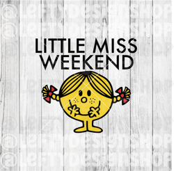 little miss weekend | little miss sunshine | svg | png | instant download