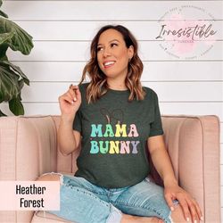 Mama Bunny Colorful Easter Shirt, New Mama Easter Gift, Family Easter Shirt, Pregnant Bunny Mama Shirt, Easter Vibe Gift