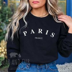paris france sweatshirt, travel crewneck, paris shirt, france shirt, gift for traveler, paris france vacation, europe tr