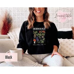 Herbology Sweatshirt Gift For Plant Lover, Nature Lover Sweatshirt, Mushroom Sweatshirt, Gardening Clothing, Botanical H
