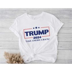 trump 2024 shirt, us presidential election 2024 t-shirt, trump shirt, donald trump shirt, republican gifts, republican g