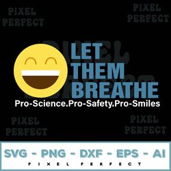 let them breathe svg, let them svg, png svg download, cut file