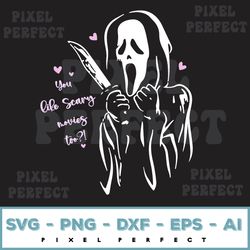 ghost face scream you like scary movies too svg