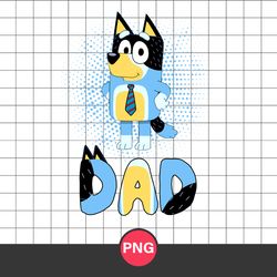 bluey dad, bandit dad png, bluey bandit png, bluey father day png, bluey png digital file