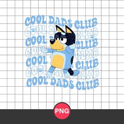 cool dads club png, bluey dad png, bandit dad png, bluey png, cartoon png digital file