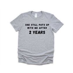 2nd anniversary t-shirt, 2 year anniversary shirt funny husband anniversary gift - 4593