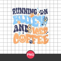 Running On Bluey And Iced Coffee Png, Bluey Png, Cartoon Png Digital File