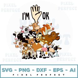 full of cows i'm ok svg for cow lover