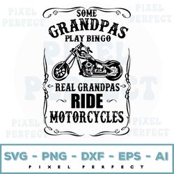 some grandpas play bingo real grandpas ride motocycles svg, motorcycle dad, biker dad svg, father's day svg, motorcycles