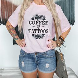 coffee tattoos shirt, flowers shirt, coffee lover, tattoo lover, tattoo mom, gift for her, inked mama shirt, tattoo shir