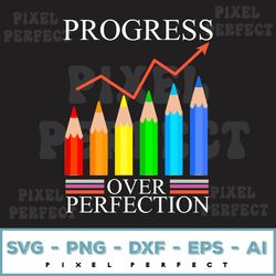 Progress Over Perfection SVG, Teacher SVG, School Svg, Pencil SVG, Back to School Svg, inspiration svg, svg files for cr