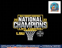 lsu tigers national champs 2023 women s basketball winners  png, sublimation copy