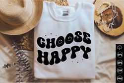 choose happy svg png, retro wavy letters, happy face svg, groovy summer shirt, sublimation design, digital cut files for