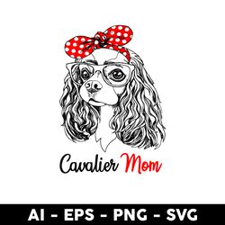 cavalier king charles spaniel dog breed svg, cavalier mom svg, dog mom svg, cat svg, mother's day  svg -digital file