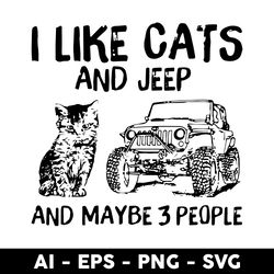 i like cats and jeep svg, cats and jeep svg, jeep svg, cat svg, animal svg - digital file