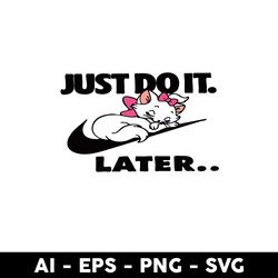 marie cat just do it later svg, just do it later svg, marie cat svg, nike logo svg, nike svg, cat svg  - digital file