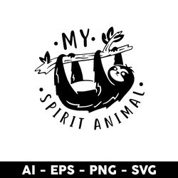 my spirit animal svg, sloth svg, animal svg, cartoon svg - digital file