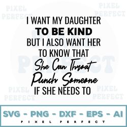 i want my daughter to be kind but also want her to know that svg