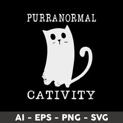 purranormal cativity svg, cat svg, animal svg - digital file