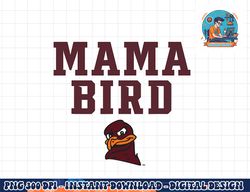 virginia tech hokies mama bird officially licensed  png, sublimation copy