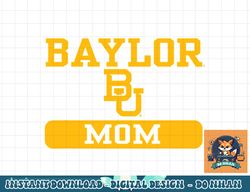 baylor bears mom officially licensed  png, sublimation