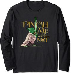 star wars yoda pinch me you will not long sleeve