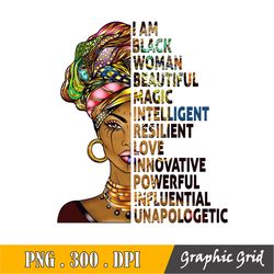i am black woman beautiful magic intelligent resilient love innovative powerful influential unapologetic png african ame