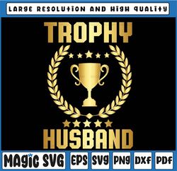 mens husband trophy cup design dad gift father's day png,  trophy husband png, father days, digital download