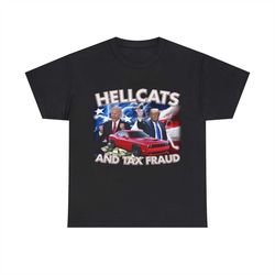 donald trump and joe biden- hellcats and tax fraud shirt