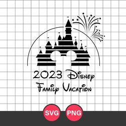 disney family vacation 2023 svg, mickey ears svg, disney castle svg, disney svg, png digital file