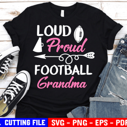 loud & proud football grandma svg, football nana svg, cheer grandma, biggest fan, football grandma svg