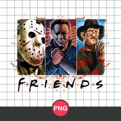 Horror Movie Friend Png, Halloween Horror Friend Png, Scary Horror Friends Png, Halloween Png Digital File